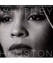 WHITNEY HOUSTON - I WISH YOU LOVE ME: MORE FROM THE BODYGUARD (CD)