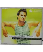ΧΡΙΣΤΟΦΟΡΟΥ ΚΩΝΣΤΑΝΤΙΝΟΣ - ELA ELA(COME BABY) (CDS)