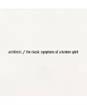 ARCHITECTS - THE CLASSIC SYMPTOMS OF A BROKEN SPIRIT (CD)
