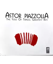 ASTOR PIAZZOLLA - SOUL OF TANGO GREATEST HITS (2CD)