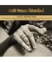 CAFE AMAN ISTANBUL - FASL - I REMBETIKO (CD)