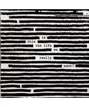 ROGER WATERS - IS THIS THE LIFE WE REALLY WANT? (CD)
