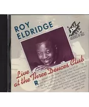 ROY ELDRIDGE - LIVE AT THE THREE DEUCES CLUB (CD)