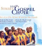 103RD STREET GOSPEL CHOIR - HE'S GOT THE WHOLE WORLD IN HIS HANDS (CD)