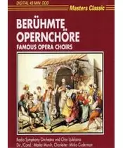 BERUHMTE OPERNCHORE - FAMOUS OPERA CHOIRS (CD)