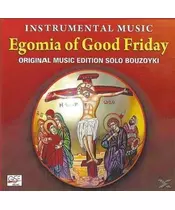 EGOMIA OF GOOD FRIDAY (CD)