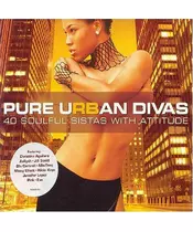 PURE URBAN DIVAS - 40 SOULFUL SISTAS WITH ATTITUDE (2CD)