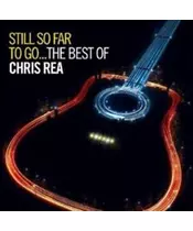 CHRIS REA - STILL SO FAR TO GO... THE BEST OF (2CD)