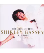 SHIRLEY BASSEY - THIS IS MY LIFE - THE GREATEST HITS (CD)