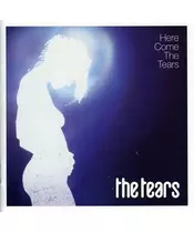 THE TEARS - HERE COME THE TEARS (CD)