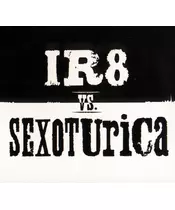 IR8 VS. SEXOTURICA (CD)