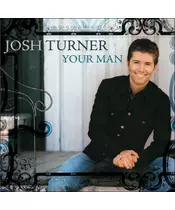 JOSH TURNER - YOUR MAN (CD)