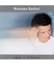 MASSIMO RANIERI - OGGI O DIMANE (CD)