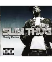 SLIM THUG - ALREADY PLATINUM (2CD)