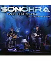 SONOHRA - SWEET HOME VERONA LIVE AT TEATRO ROMANO (CD + DVD)