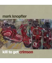 MARK KNOPFLER - KILL TO GET CRIMSON (CD)