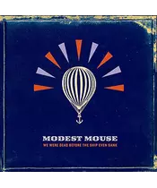 MODEST MOUSE - WE WERE DEAD BEFORE THE SHIP EVEN SANK (CD)