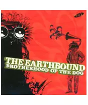 THE EARTHBOUND - BROTHERHOOD OF THE DOG (CD)