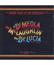 AL DI MEOLA / JOHN MCLAUGHLIN / PACO DE LUCIA - FRIDAY NIGHT IN SAN FRANCISCO - LIVE (CD)