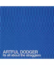 ARTFUL DODGER - ITS ALL ABOUT THE STRAGGLERS (CD)
