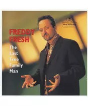 FREDDY FRESH - THE LAST TRUE FAMILY MAN (CD)