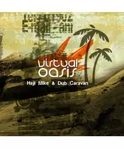 HAJI MIKE & DUB CARAVAN - VIRTUAL OASIS (CD)