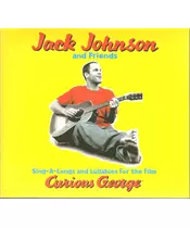 JACK JOHNSON AND FRIENDS - SING A LONGS AND LULLABIES FOR THE FILM CURIOUS GEORGE (CD)