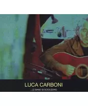 LUCA CARBONI - LE BAND SI SCIOLGONO (CD)