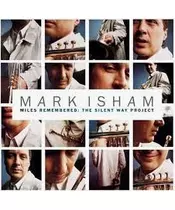 MARK ISHAM - MILES REMEMBERED: THE SILENT WAY PROJECT (CD)