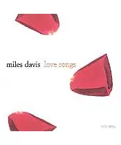 MILES DAVIS - LOVE SONGS (CD)