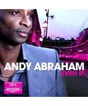 ANDY ABRAHAM - EVEN IF (CD)