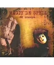 MAGIC DE SPELL - ΟΚ ΠΑΤΕΡΑ (CD)