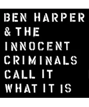 BEN HARPER & THE INNOCENT CRIMINALS - CALL IT WHAT IT IS (LP)