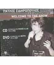 ΣΙΔΗΡΟΠΟΥΛΟΣ ΠΑΥΛΟΣ & ΟΙ ΑΠΡΟΣΑΡΜΟΣΤΟΙ - WELCOME TO THE SHOW (CD + DVD)