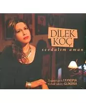 DILEK KOC - SEVDALIM AMAN (CD)