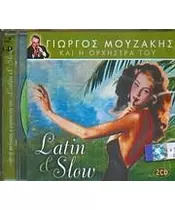 ΜΟΥΖΑΚΗΣ ΓΙΩΡΓΟΣ ΚΑΙ Η ΟΡΧΗΣΤΡΑ ΤΟΥ - LATIN & SLOW (CD)