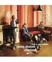 RAINING PLEASURE - REFLECTIONS BY MANOS XADJIDAKIS (CD)