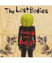 THE LOST BODIES - SUCK MY BEST OF (CD)