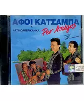 ΑΔΕΡΦΟΙ ΚΑΤΣΑΜΠΑ - ΛΑΤΙΝΟΑΜΕΡΙΚΑΝΑ PER AMIGOS (CD)