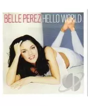BELLE PEREZ - HELLO WORLD (CD)