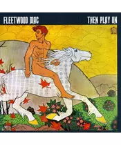 FLEETWOOD MAC - THEN PLAY ON (CD)
