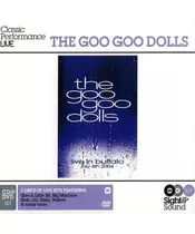 THE GOO GOO DOLLS - LIVE IN BUFFALO JULY 4th 2004 (CD + DVD)