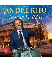ANDRE RIEU & HIS JOHANN STRAUSS ORCHESTRA - ROMAN HOLIDAY (CD)
