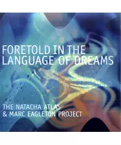 NATACHA ATLAS & MARC EAGLETON PROJECT - FORETOLD IN THE LANGUAGE OF DREAMS (CD)