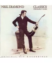 NEIL DIAMOND - CLASSICS - THE EARLY YEARS (CD)