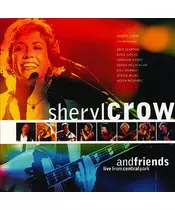 SHERYL CROW AND FRIENDS - LIVE FROM CENTRAL PARK (CD)