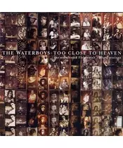 THE WATERBOYS - TOO CLOSE TO HEAVEN - THE UNRELEASED FISHERMAN'S BLUES SESSIONS (CD)