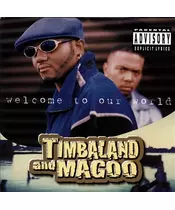 TIMBALAND AND MAGOO - WELCOME TO OUR WORLD (CD)