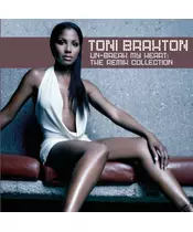 TONI BRAXTON - UN BREAK MY HEART: THE REMIX COLLECTION (CD)