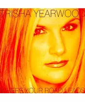 TRISHA YEARWOOD - WHERE YOUR ROAD LEADS (CD)